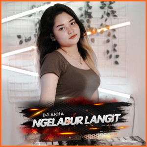 Album Ngelabur Langit from DJ AKKA