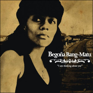 Begoña Bang-Matu的專輯I Am Thinking About You