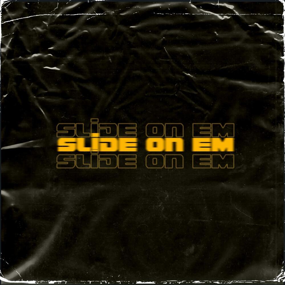 Slide On Em (Explicit)