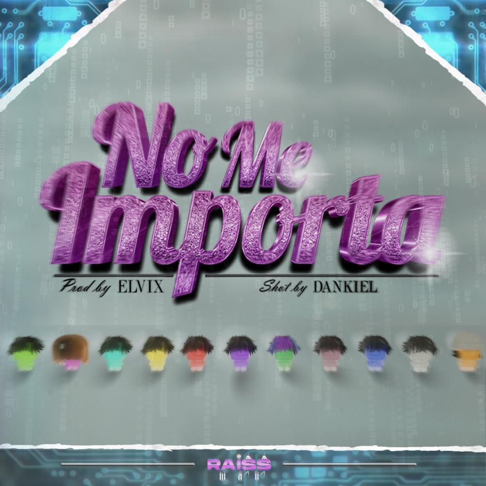 No me importa (feat. Celex Fly, Bhale, Rodrygo, Brez, Dorox, Peke Lex, Young Shing, Verake, Aether, Sick Lu & Dankiel)