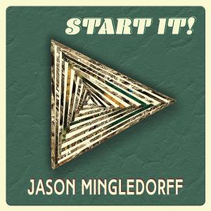 ดาวน์โหลดและฟังเพลง Start It พร้อมเนื้อเพลงจาก Jason Mingledorff