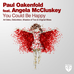 ดาวน์โหลดและฟังเพลง You Could Be Happy (Shadow Of Two Remix) พร้อมเนื้อเพลงจาก Paul Oakenfold