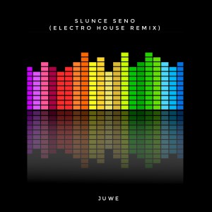 Dengarkan lagu Slunce seno (Electro house Remix) nyanyian Juwe dengan lirik