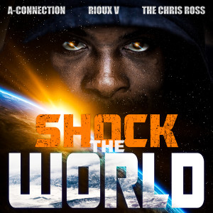 收聽A-Connection的Shock the World歌詞歌曲