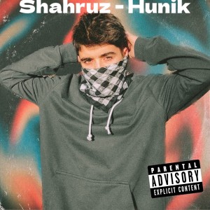 Shahruz的專輯Hunik (Explicit)
