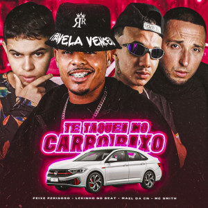 收聽Mael da CN的Te Taquei no Carro Bixo (Explicit)歌詞歌曲