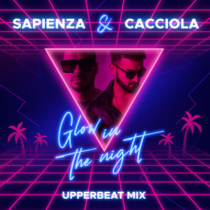 Cacciola的專輯Glow in the night (Upperbeat Mix)