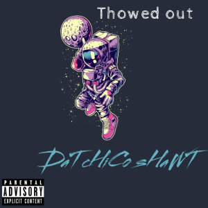 Album Thowed (feat. Pancho V) from Dat Chico Shawt