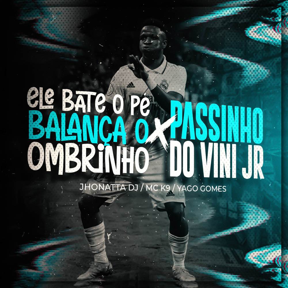 ELE BATE O PÉ BALANÇA O OMBRINHO X PASSINHO DO VINI JR
