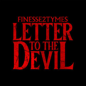 Finesse2tymes的專輯Letter to the Devil