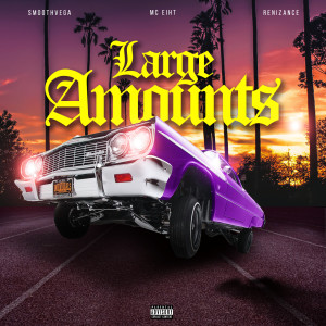 Listen to Large Amounts (Explicit) song with lyrics from Smoothvega