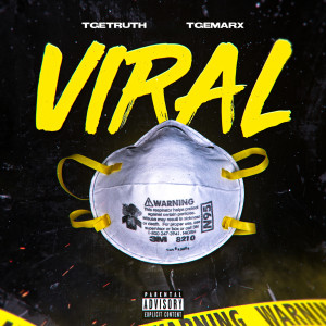 Listen to Viral (Explicit) song with lyrics from TGETruth