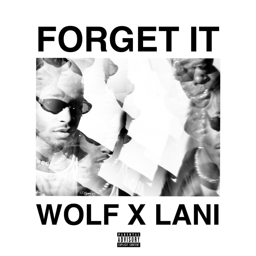 FORGET IT (Explicit)
