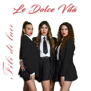 Le Dolce Vita的專輯FILI DI LUCE