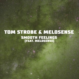 Listen to Smooth Feelings song with lyrics from Tom Strobe