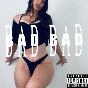 Phat的專輯Bad Bad (Explicit)