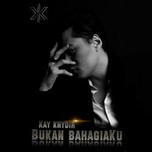 Album Bukan Bahagiaku from Kay Khydir