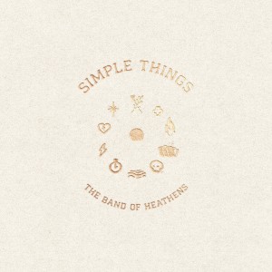 The Band of Heathens的專輯Simple Things