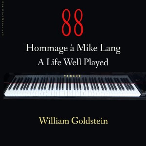 William Goldstein的專輯88 - Hommage à Mike Lang, A Life Well Played