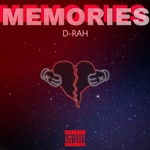 Dengarkan lagu Memories (Explicit) nyanyian D-Rah dengan lirik