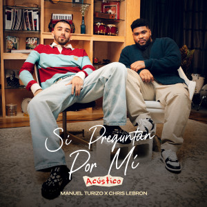 Chris Lebron的專輯Si Preguntan Por Mi (Acústico)