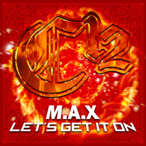 Album Let's Get It On from M.A.X