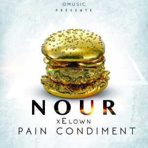 Listen to Pain Condiment song with lyrics from Nour