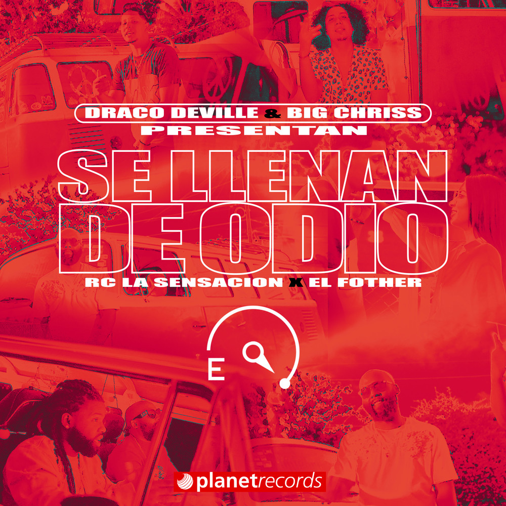 Se Llenan De Odio (with El Fother, Big Chriss & Draco Deville)