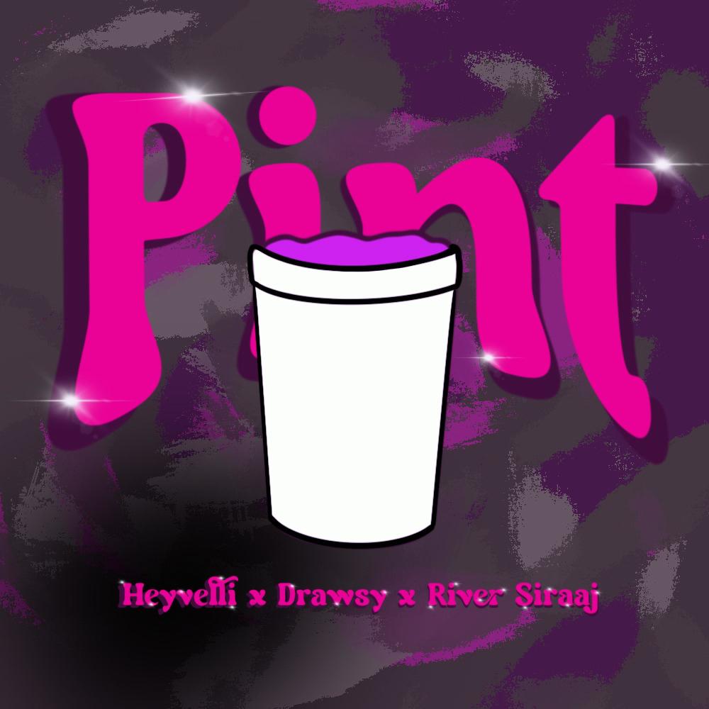 Pint (feat. heyvelli & drawsy) (Explicit)