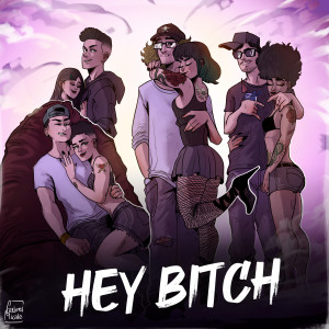 ดาวน์โหลดและฟังเพลง Hey Bitch พร้อมเนื้อเพลงจาก GPMC