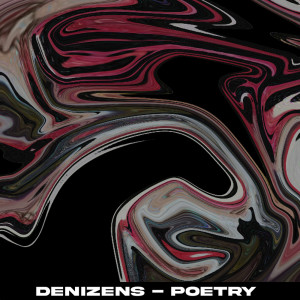 收聽Denizens的A Love Poem歌詞歌曲