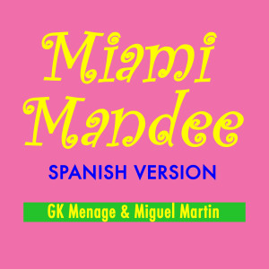 Miami Mandee (Spanish Version)