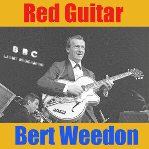 Dengarkan Red Guitar lagu dari Bert Weedon dengan lirik