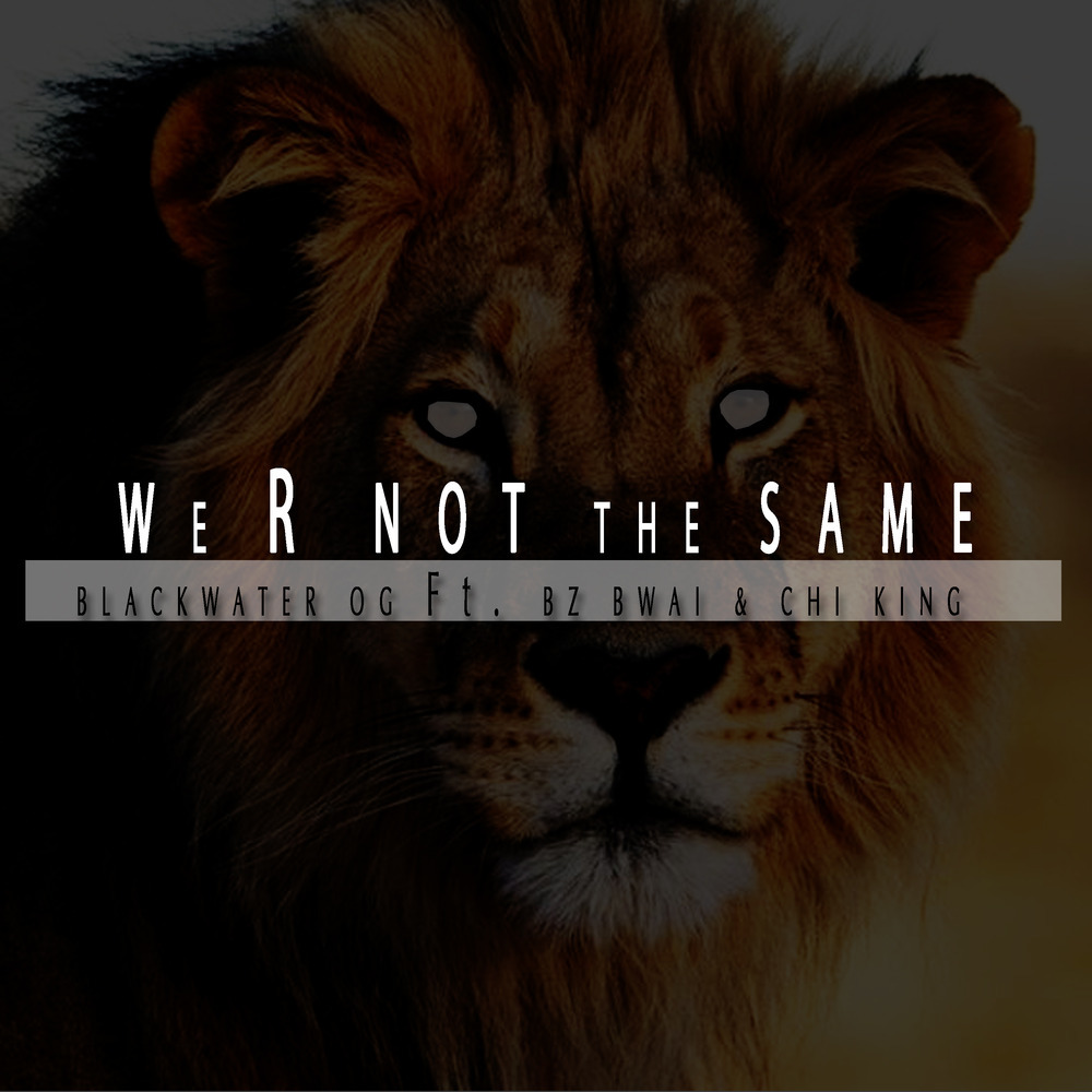 We R Not The Same (Explicit)