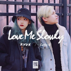 Dengarkan Love Me Slowly lagu dari 六克Ryuk dengan lirik