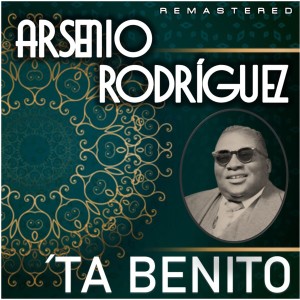 อัลบัม 'Ta Benito (Remastered) ศิลปิน Arsenio Rodriguez