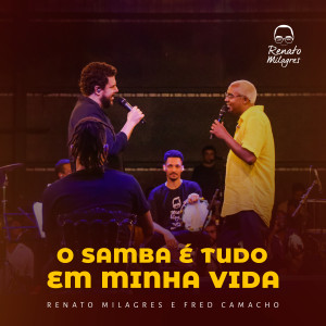 Listen to O Samba É Tudo Em Minha Vida song with lyrics from Renato Milagres
