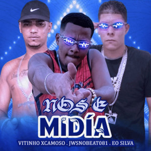 收聽JwsNoBeat081的Nós É Midía (Explicit)歌詞歌曲