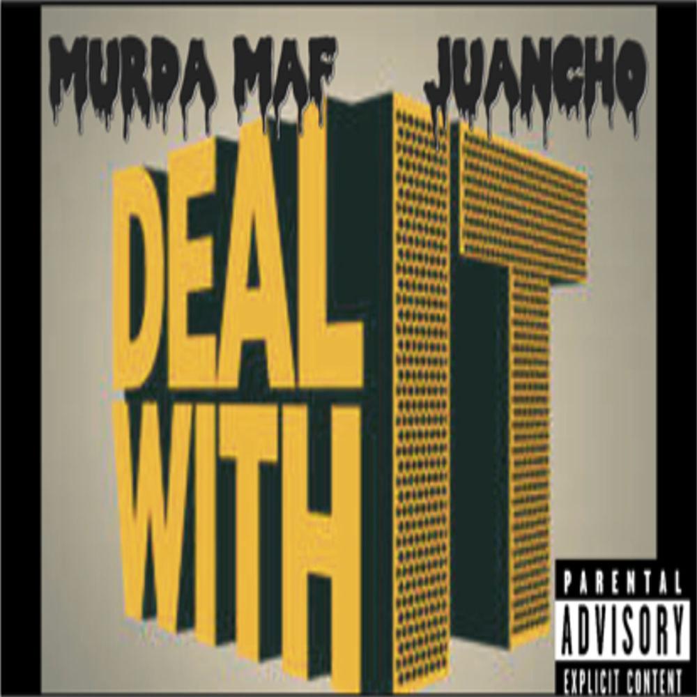 Deal with it (feat. Juancho) (Explicit)