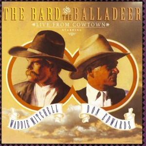 Waddie Mitchell的專輯The Bard And The Balladeer Live From Cowtown