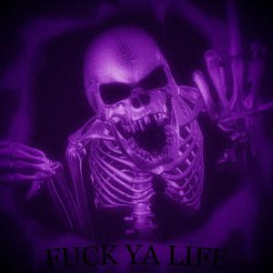 ☆ yung waste ☆的專輯FUCK YA LIFE (SINCERELY YUNG WASTE) (Explicit)