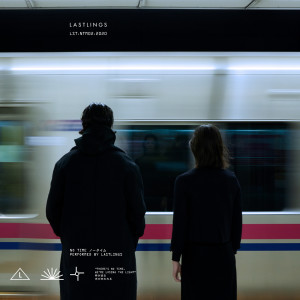 ดาวน์โหลดและฟังเพลง No Time พร้อมเนื้อเพลงจาก Lastlings