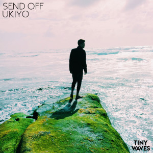 Listen to Ukiyo song with lyrics from Send Off