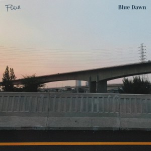 收听Fletch的Blue Dawn歌词歌曲
