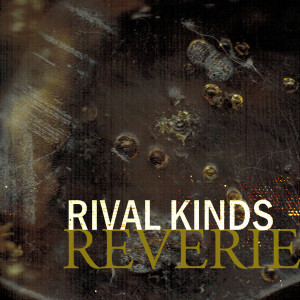 Rival Kinds的專輯Reverie
