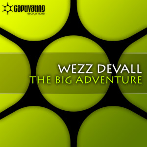 Dengarkan lagu The Big Adventure (Original Mix) nyanyian Wezz Devall dengan lirik