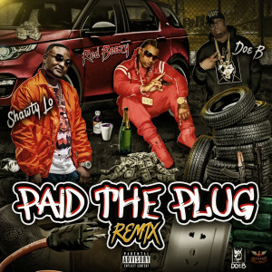 Doe B的專輯Paid the Plug (Remix) (Explicit)