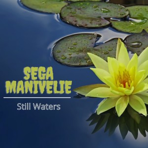 อัลบัม Sega Manivelie ศิลปิน Still Waters