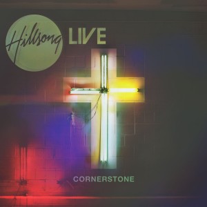 Hillsong Worship的專輯Cornerstone