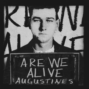Augustines的專輯Are We Alive